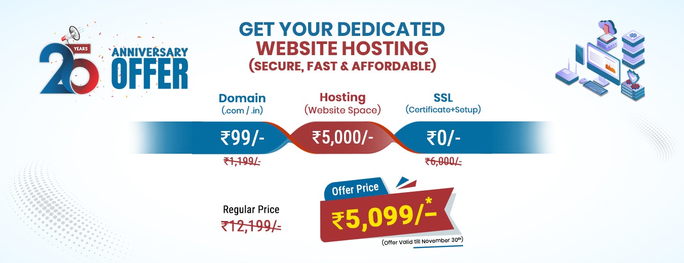 Anniversary Offer on Dedicated Website Hosting – Domain, Hosting, and SSL setup for ₹5,099. Secure, fast, and affordable web hosting package. Offer valid till November 30